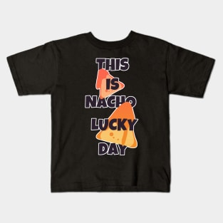 Nacho Lucky Day Pun Kids T-Shirt